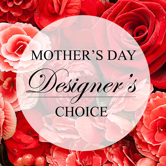 Mother\'s Day Designers Choice